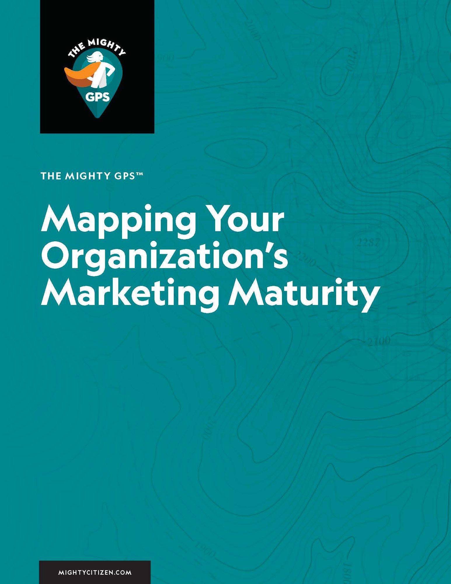 An image of the cover of the Mighty GPS white paper, "Mapping Your Organization's Marketing Maturity."
